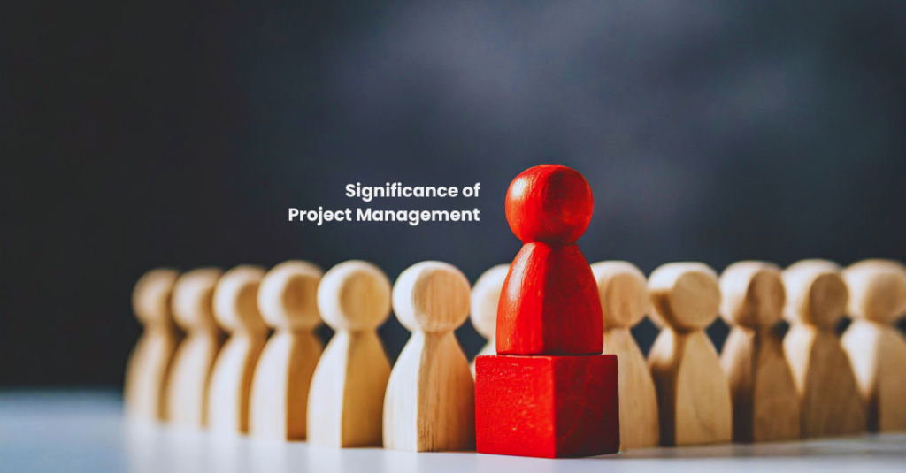 significance of Project management